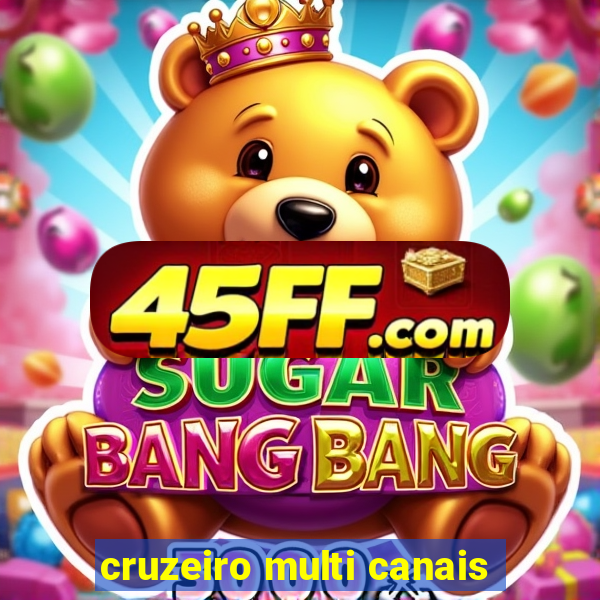 cruzeiro multi canais